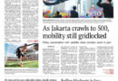 ASEANEWS HEADLINE-PAPER EDITIONS | 6.22.26 MONDAY |  As Jakarta crawls to 500 years, mobility still gridlocked